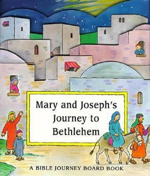 Hardcover Mary & Joseph's Journey to Bethlehem (Folding Board Bks) Book