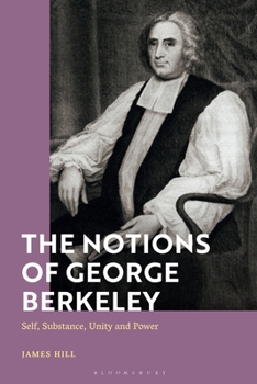 Paperback The Notions of George Berkeley: Self, Substance, Unity and Power Book