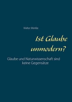 Paperback Ist Glaube unmodern? [German] Book