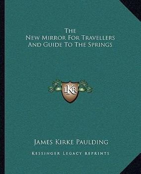 Paperback The New Mirror For Travellers And Guide To The Springs Book
