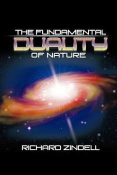 Paperback The Fundamental Duality of Nature Book
