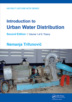 Paperback Introduction to Urban Water Distribution, Second Edition: Theory Book