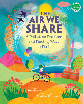 Hardcover The Air We Share: A Pollution Problem and Finding Ways to Fix It Book