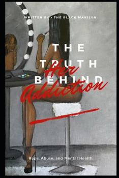 Paperback The Truth Behind Her Addiction Book