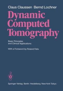 Paperback Dynamic Computed Tomography: Basic Principles and Clinical Applications Book