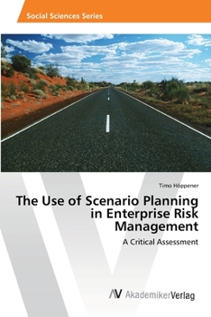 Paperback The Use of Scenario Planning in Enterprise Risk Management Book