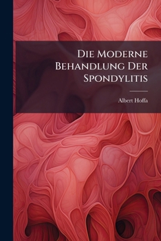 Paperback Die Moderne Behandlung Der Spondylitis [German] Book