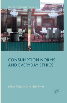 Paperback Consumption Norms and Everyday Ethics Book