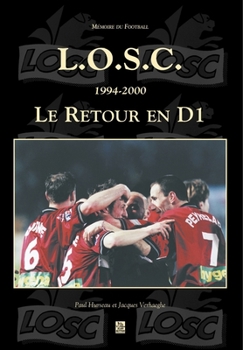 Paperback Lille O.S.C. 1994-2000 Le Retour en D1 [French] Book