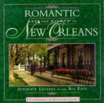 Paperback Romantic Days and Nights in New Orleans: Intimate Escapes in the Big Easy Book