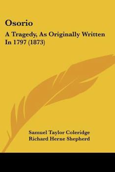 Paperback Osorio: A Tragedy, As Originally Written In 1797 (1873) Book