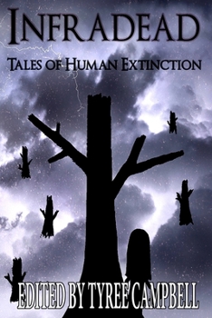 Paperback Infradead: Tales of Human Extinction Book