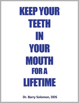 Paperback Keep Your Teeth in Your Mouth for a Lifetime [Large Print] Book