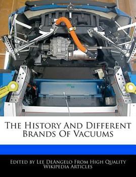 Paperback The History and Different Brands of Vacuums Book