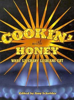 Paperback Cookin' with Honey: What Literary Lesbians Eat Book