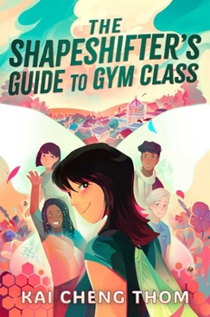 Hardcover The Shapeshifter's Guide to Gym Class Book