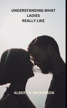 Paperback Understanding What Ladies Really Like Book