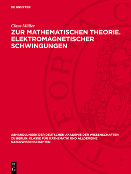 Hardcover Zur Mathematischen Theorie. Elektromagnetischer Schwingungen [German] Book