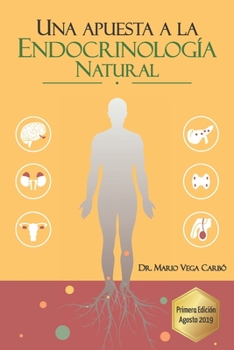 Paperback Una apuesta a la Endocrinología Natural [Spanish] Book