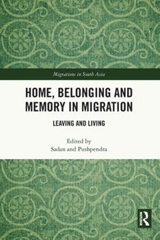 Paperback Home, Belonging and Memory in Migration: Leaving and Living Book
