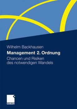 Paperback Management 2. Ordnung: Chancen Und Risiken Des Notwendigen Wandels [German] Book