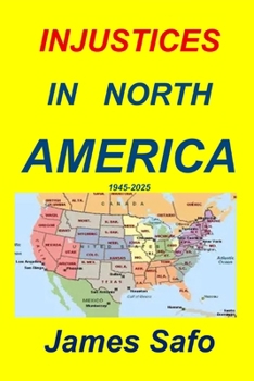 Injustices in North America: 1945-2025