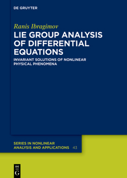 Hardcover Lie Group Analysis of Differential Equations: Invariant Solutions of Nonlinear Physical Phenomena Book