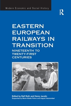 Paperback Eastern European Railways in Transition: Nineteenth to Twenty-first Centuries Book