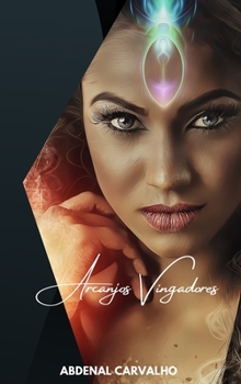 Hardcover Arcanjos Vingadores: Uma nova ordem de super heróis [Portuguese] Book