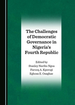 Hardcover The Challenges of Democratic Governance in Nigeria's Fourth Republic Book