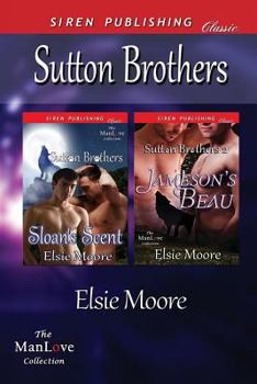 Paperback Sutton Brothers [Sloan's Scent: Jameson's Beau] (Siren Publishing Classic Manlove) Book