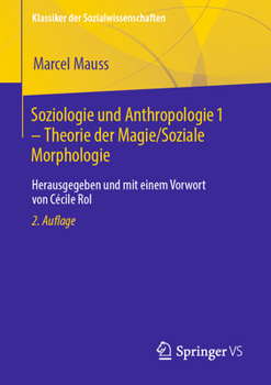 Paperback Soziologie Und Anthropologie 1 - Theorie Der Magie / Soziale Morphologie: Herausgegeben Und Mit Einem Vorwort Von Cécile Rol [German] Book