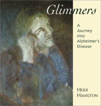 Paperback Glimmers: A Journey Into Alzheimer's Disease Book