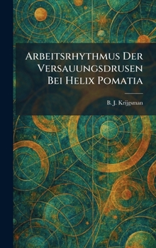 Hardcover Arbeitsrhythmus der versauungsdrusen bei helix pomatia [German] Book