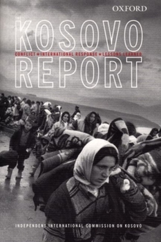 Paperback Kosovo Report: Conflict * International Response * Lessons Learned Book