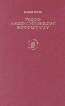 Hardcover Taking Ancient Mythology Economically Book