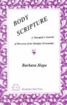 Paperback Body Scripture: A Therapist's Journal of Recovery from Multiple Personality Book