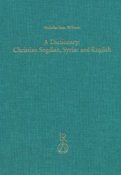 Hardcover A Dictionary: Christian Sogdian, Syriac and English Book