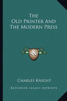 Paperback The Old Printer And The Modern Press Book