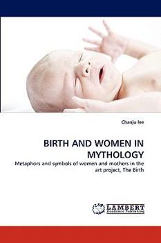 Paperback Birth and Women in Mythology Book