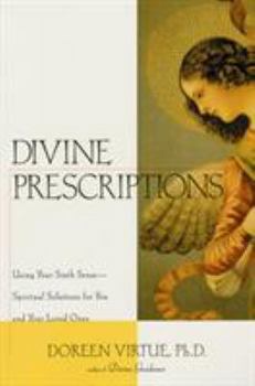 Paperback Divine Prescriptions: Spiritual Solutions for You and Your Loved Ones Book