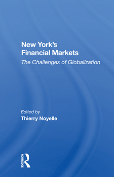 Paperback New York's Financial Markets: The Challenges of Globalization Book