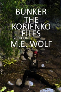 Paperback Bunker: Book 1 of The Korienko Files Book