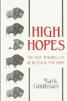 Paperback High Hopes: The Rise and Decline of Buffalo, New York Book