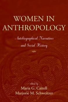 Hardcover Women in Anthropology: Autobiographical Narratives and Social History Book