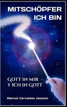Paperback Ich Bin Mitschöpfer: Gott in mir Y Ich in Gott [German] Book