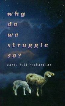 Paperback Why Do We Struggle So: Book