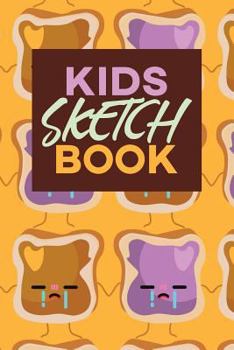 Kids Sketch Book : Kawaii Cute Peanut Butter and Jelly Sandwich