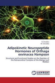 Paperback Adipokinetic Neuropeptide Hormones of Orthaga Exvinacea Hampson Book