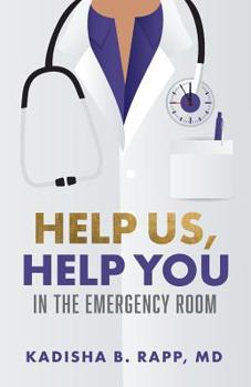 Paperback Help Us Help You in the Emergency Room Book